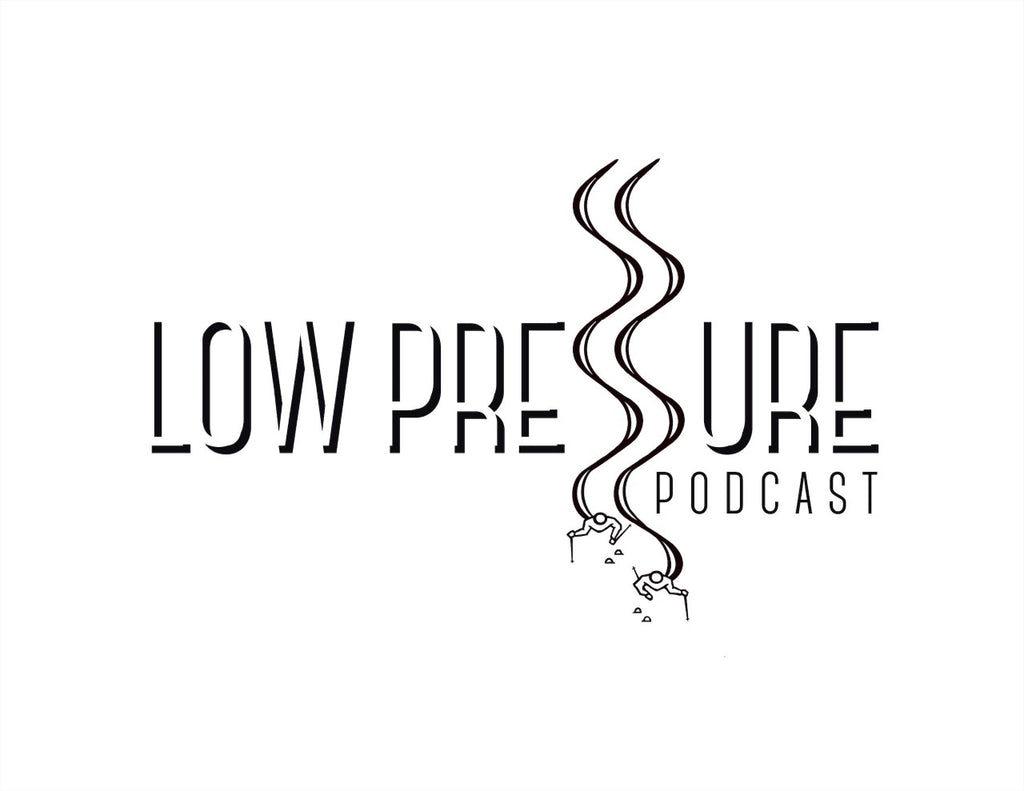 Low Pressure Podcast